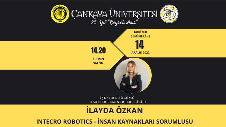 Career Seminars With INTECRO Robotics Human Resources Specialist İlayda ÖZKAN, 14 December 2022 14:20